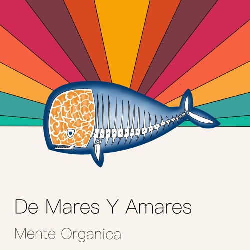Mente Organica - De Mares Y Amares