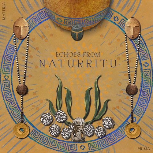 Echoes from N Λ T U R R I T U — MATERIA PRIMA